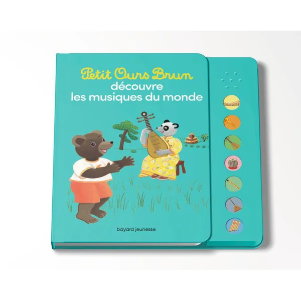 Livre sonore Petit Ours Brun découvre les musique du monde - 14 pages